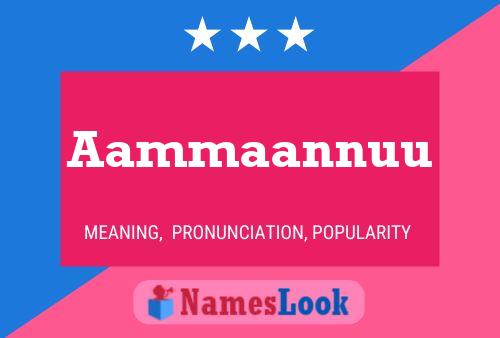 Aammaannuu 名字海报