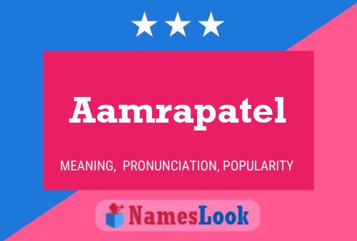 Aamrapatel 名字海报