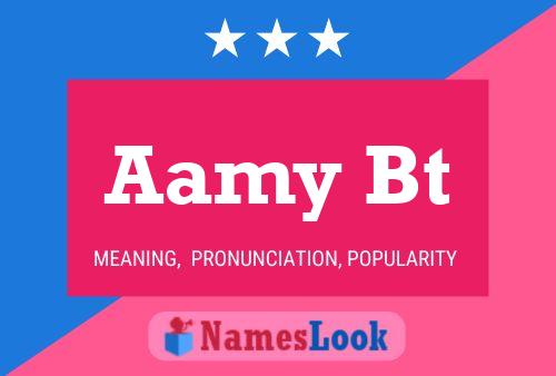 Aamy Bt 名字海报