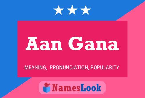 Aan Gana 名字海报