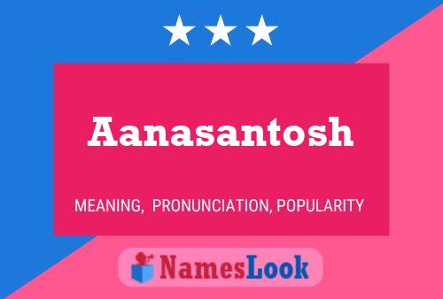 Aanasantosh 名字海报