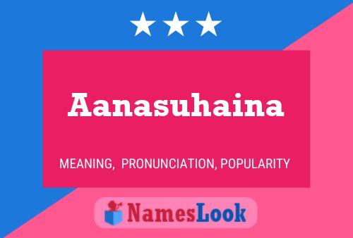 Aanasuhaina 名字海报