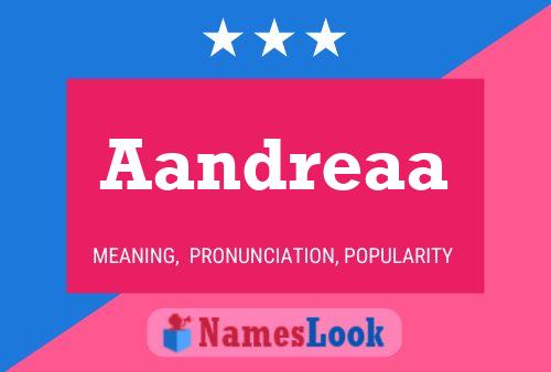 Aandreaa 名字海报