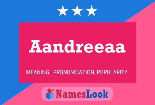 Aandreeaa 名字海报