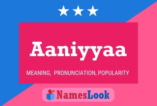 Aaniyyaa 名字海报