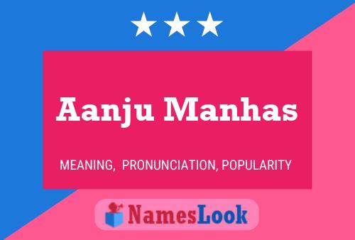 Aanju Manhas 名字海报