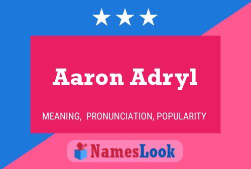 Aaron Adryl 名字海报