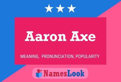 Aaron Axe 名字海报