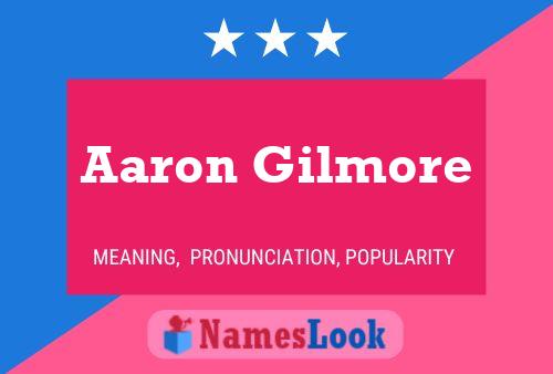 Aaron Gilmore 名字海报