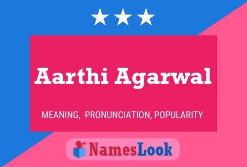 Aarthi Agarwal 名字海报