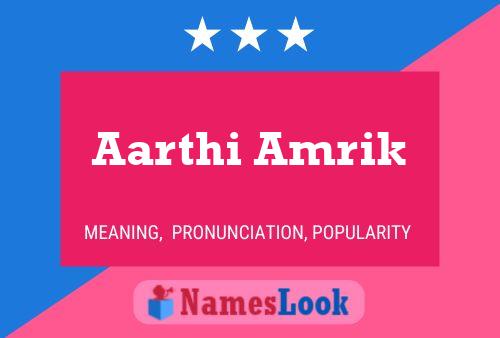 Aarthi Amrik 名字海报