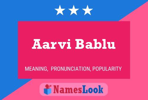 Aarvi Bablu 名字海报