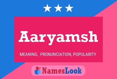 Aaryamsh 名字海报