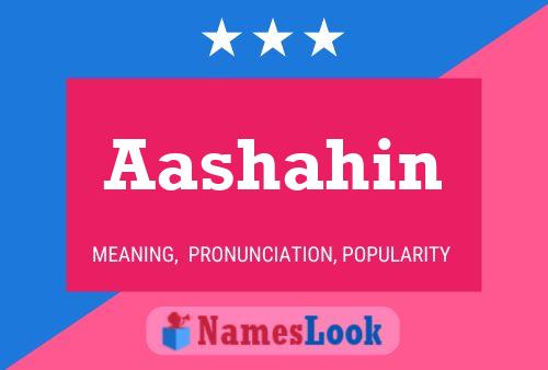 Aashahin 名字海报