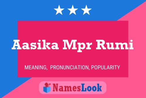 Aasika Mpr Rumi 名字海报