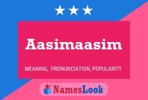 Aasimaasim 名字海报