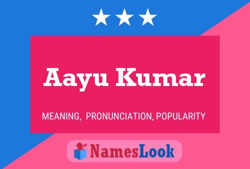 Aayu Kumar 名字海报