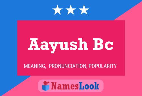 Aayush Bc 名字海报