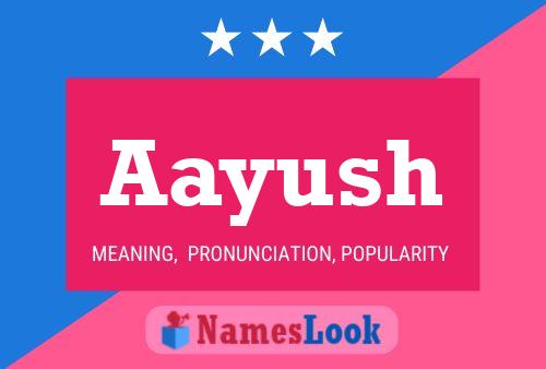 Aayush 名字海报