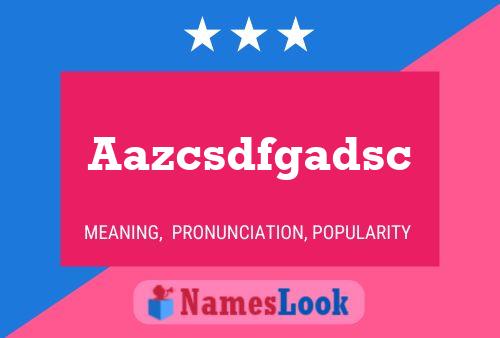 Aazcsdfgadsc 名字海报