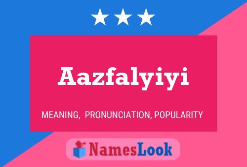 Aazfalyiyi 名字海报