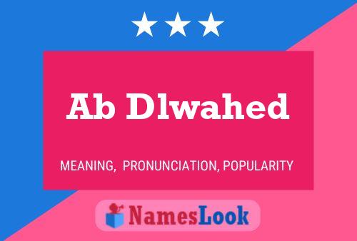 Ab Dlwahed 名字海报