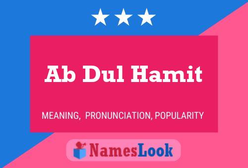 Ab Dul Hamit 名字海报