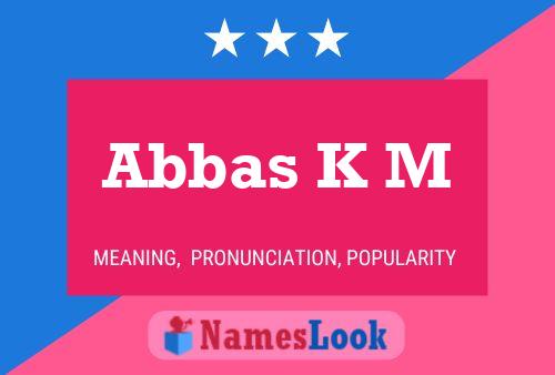 Abbas K M 名字海报