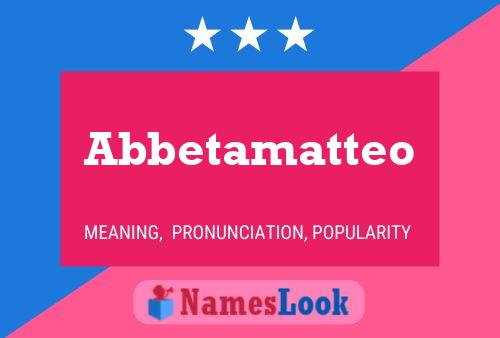 Abbetamatteo 名字海报