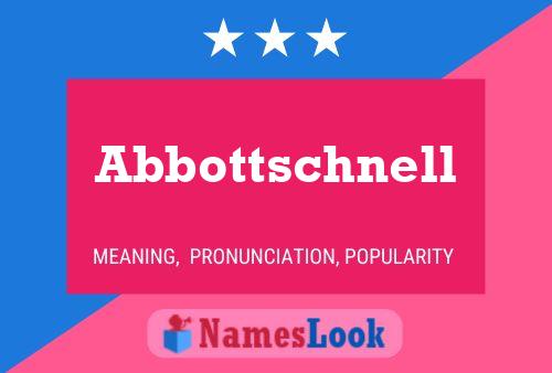 Abbottschnell 名字海报