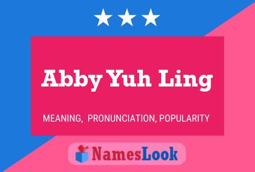 Abby Yuh Ling 名字海报