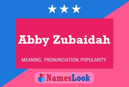 Abby Zubaidah 名字海报