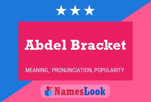 Abdel Bracket 名字海报