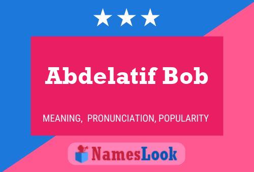 Abdelatif Bob 名字海报