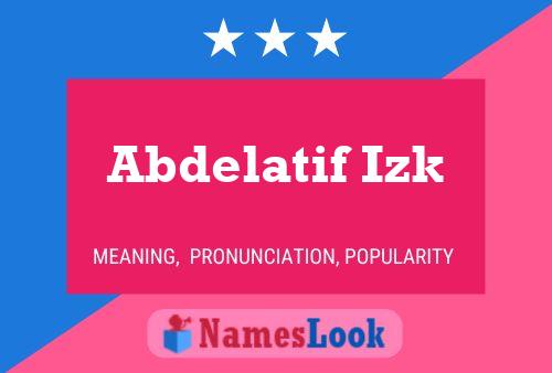 Abdelatif Izk 名字海报