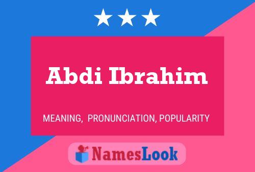 Abdi Ibrahim 名字海报