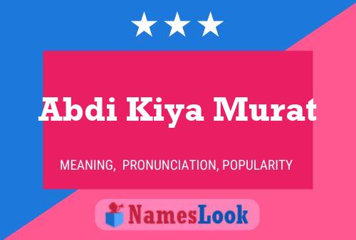 Abdi Kiya Murat 名字海报