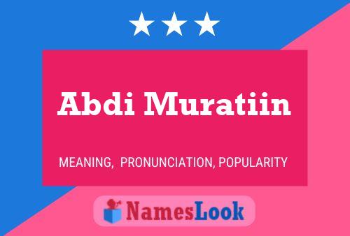 Abdi Muratiin 名字海报