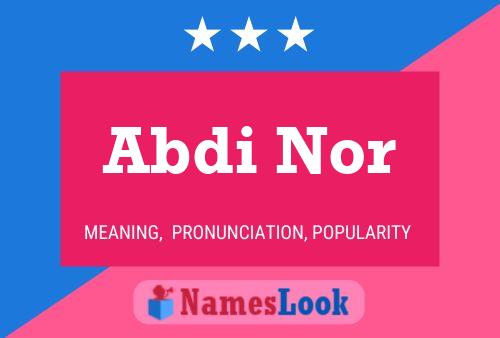 Abdi Nor 名字海报