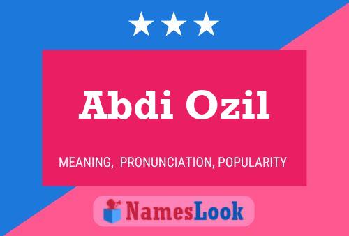 Abdi Ozil 名字海报