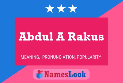 Abdul A Rakus 名字海报