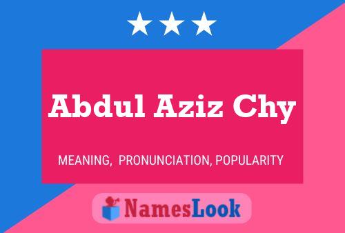 Abdul Aziz Chy 名字海报