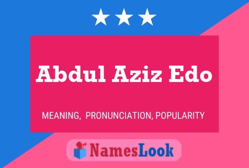 Abdul Aziz Edo 名字海报