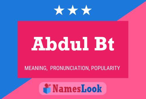 Abdul Bt 名字海报