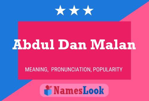 Abdul Dan Malan 名字海报