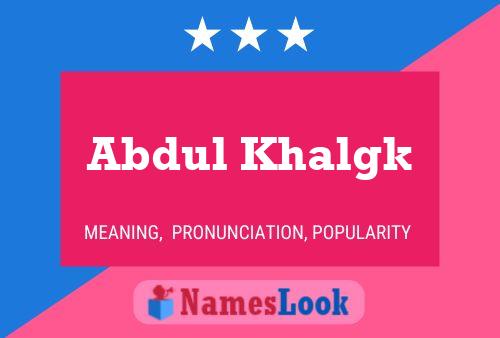 Abdul Khalgk 名字海报