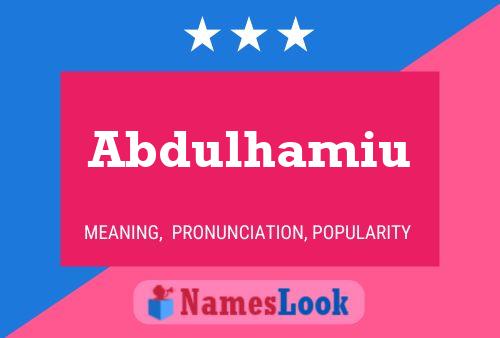 Abdulhamiu 名字海报