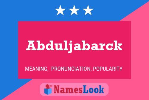 Abduljabarck 名字海报