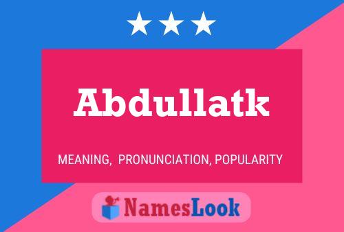 Abdullatk 名字海报