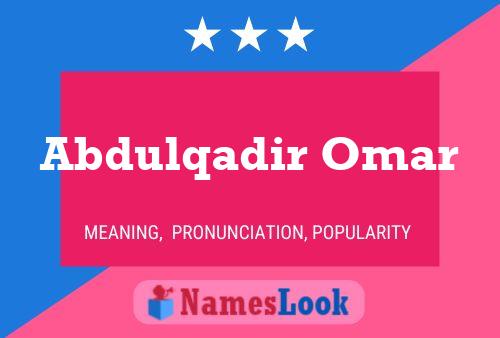 Abdulqadir Omar 名字海报